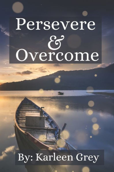 Persevere and Overcome