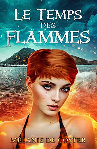 Le Temps Des Flammes (Le Secret Du Vent) (French Edition) - 9782957438921