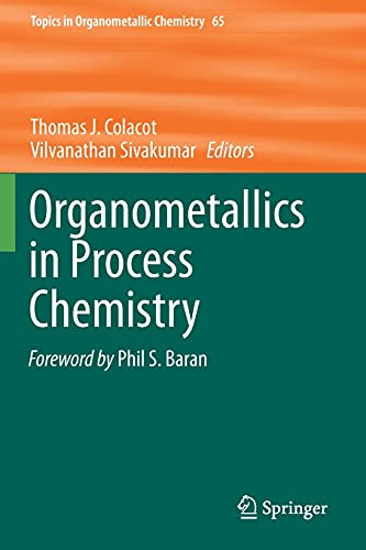 Organometallics In Process Chemistry (Topics In Organometallic Chemistry)
