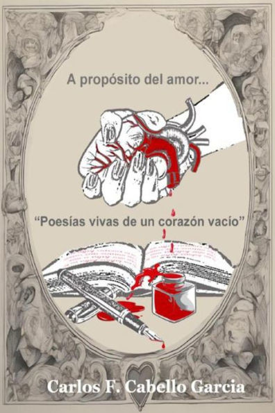 A propósito del amor...: ""Poesías vivas de un corazón vacío""