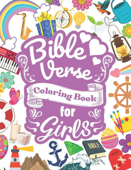 Bible Verse Coloring Book for Girls: Inspirational Christian Scripture Quotes and Motivational Designs for Tweens and Teens