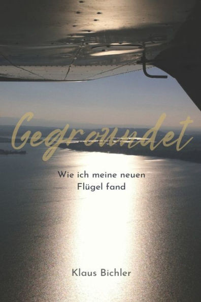 Gegroundet: Wie ich meine neuen Flügel fand