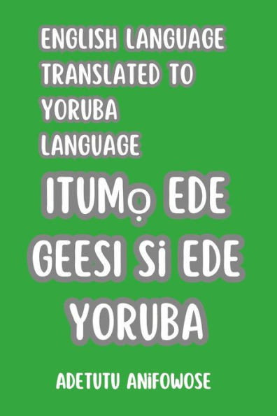 English Language to Yoruba Language: Beginner friendly Yoruba language guide