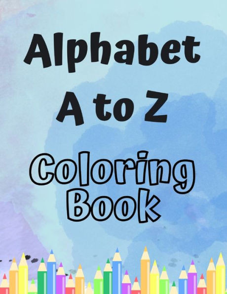 Alphabet Coloring book: A to Z