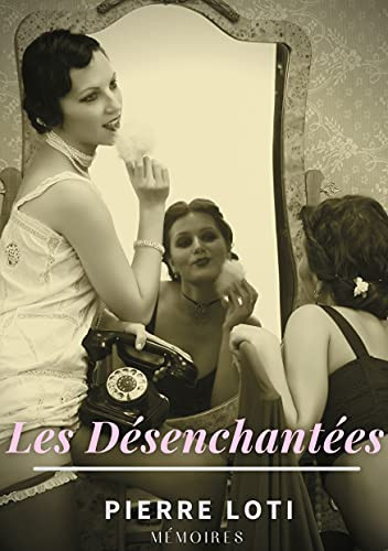 Les Dã©Senchantã©Es: Roman Des Harems Turcs Contemporains (French Edition)