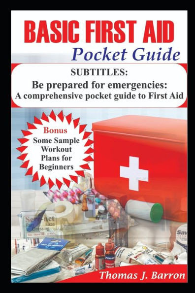 Basic First Aid Pocket Guide: Be prepared for emergencies: A comprehensive pocket guide to First Aid