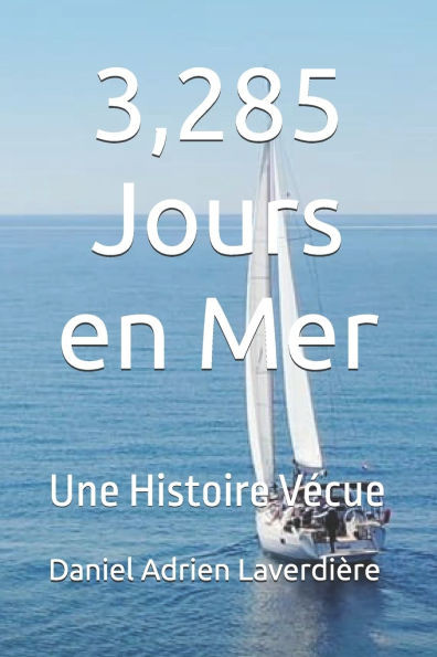 3,285 Jours en Mer: Une Histoire Vécue