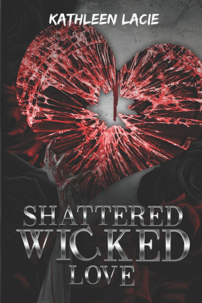 Shattered Wicked Love: Shattered Series