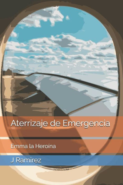 Aterrizaje de Emergencia: Emma la Heroína