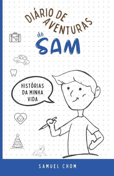Diário de Aventuras do Sam: Histórias da Minha Vida