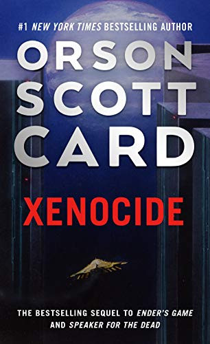 Xenocide: Volume Three Of The Ender Saga (The Ender Saga, 3) - 9781250773074