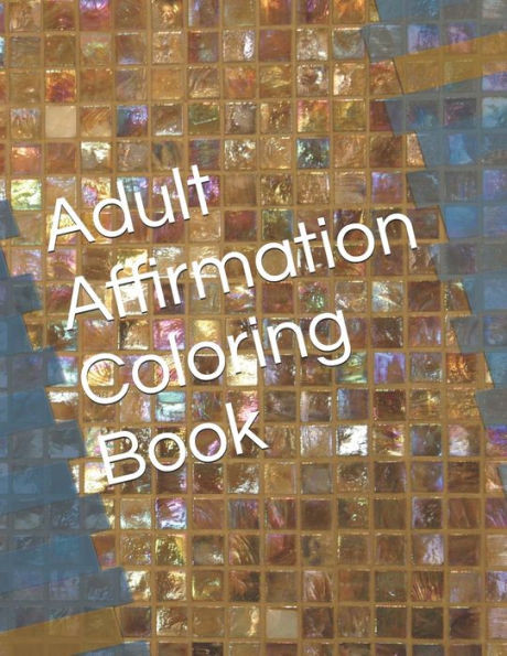 Adult Affirmation Coloring Book