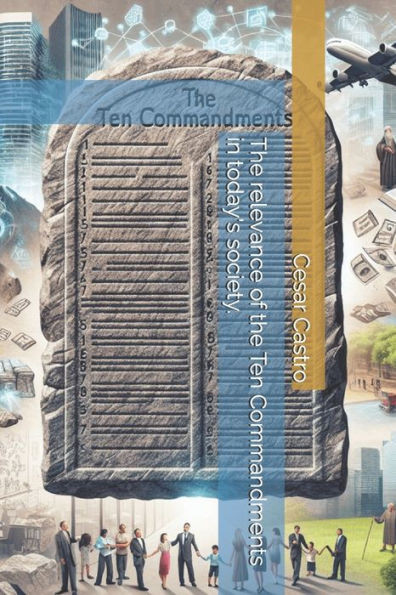 The relevance of the Ten Commandments in today's society.