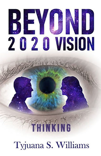 Beyond 2020 Vision Thinking