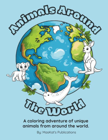 Animals Around the World: A Coloring Adventure