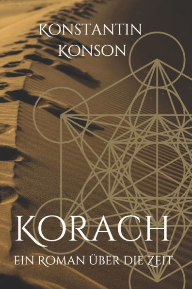Korach: Ein Roman Ã¼ber die Zeit