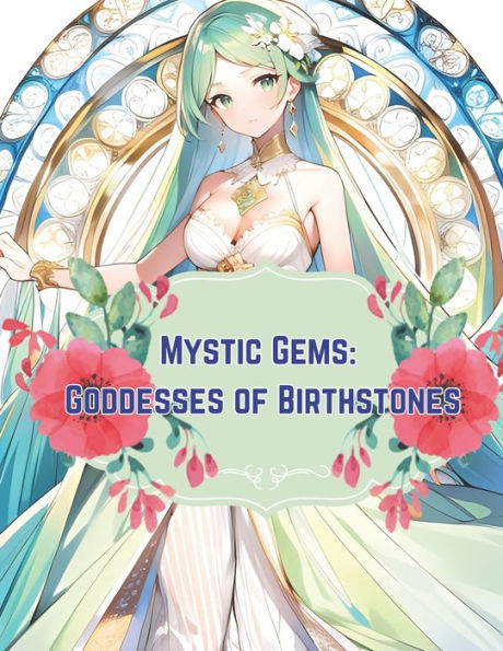 Mystic Gems Goddesses of Birthstones