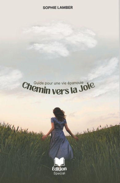 Chemin vers la Joie Guide pour une Vie Ã‰panouie