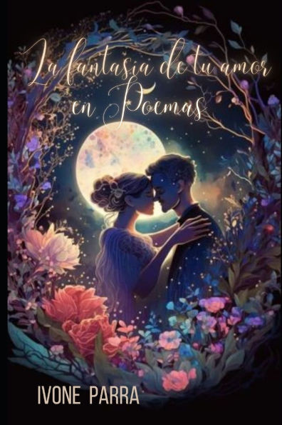 La fantasía de tu amor en poemas