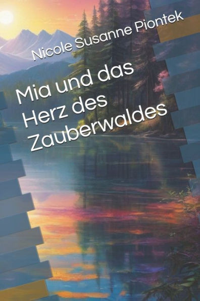 Mia und das Herz des Zauberwaldes