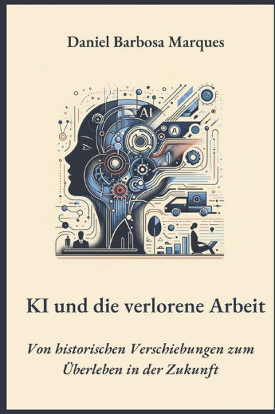 KI und die verlorene Arbeit: Von historischen Verschiebungen zum Überleben in der Zukunft