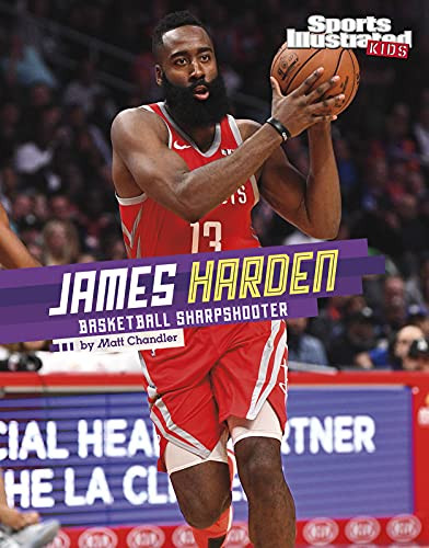 James Harden: Basketball Sharpshooter (Sports Illustrated Kids Stars Of Sports)