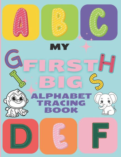 My First Big Alphabet Tracing Book: Early Development Alphabet Tracing Book