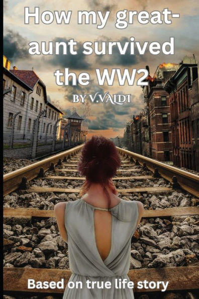 How my great-aunt survived the WW2