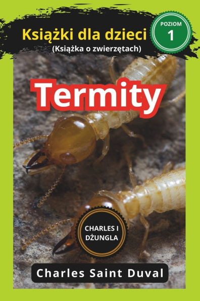 Charles i dżungla: Termity książki dla dzieci (Książka o zwierzętach)