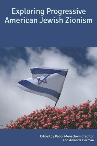 Exploring Progressive American Jewish Zionism