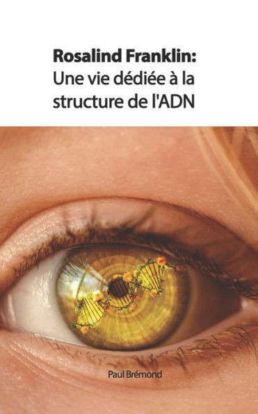 Rosalind Franklin: Une vie dédiée à la structure de l'ADN