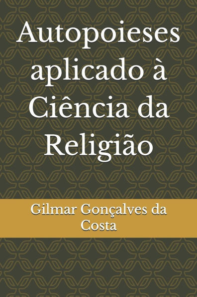 Autopoieses aplicado Ã  CiÃªncia da ReligiÃ£o