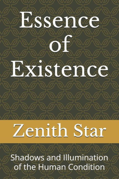 Essence of Existence: Shadows and Illumination of the Human Condition