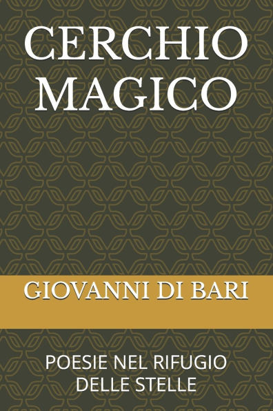 Cerchio Magico: Poesie Nel Rifugio Delle Stelle