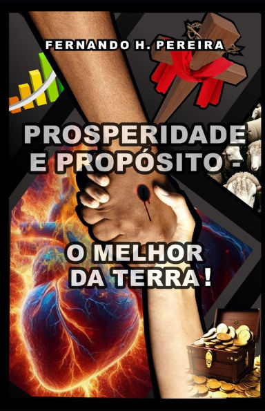 Prosperidade E PropÃ³sito: O Melhor Da Terra!