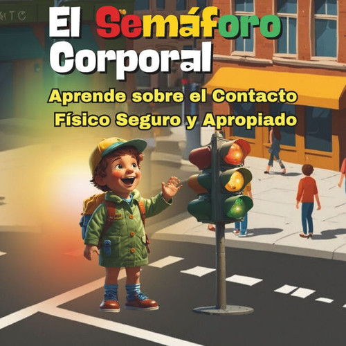 El SemÃ¡foro Corporal: Aprende jugando sobre el contacto fÃ­sico seguro y apropiado