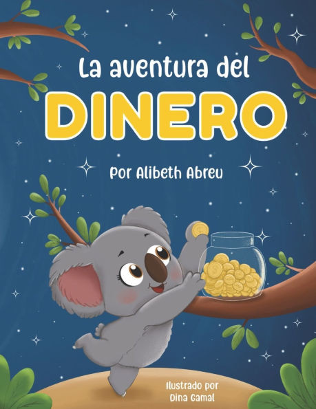 La aventura del dinero: Literatura financiera para niÃ±os