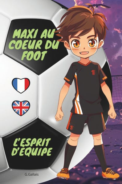 L'esprit d'Ã©quipe: Maxi Au Coeur Du Foot