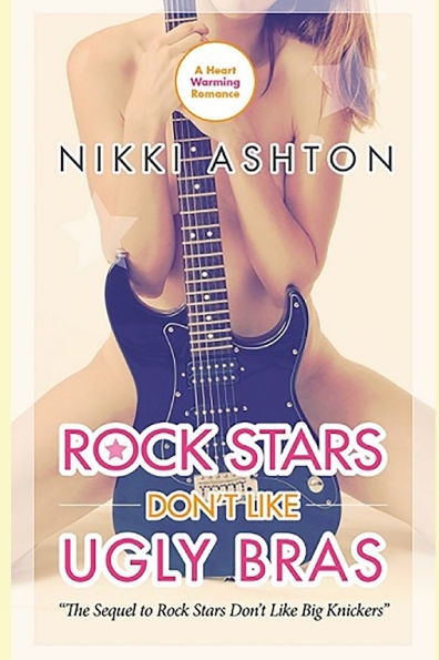 Rock Stars Don't Like Ugly Bras