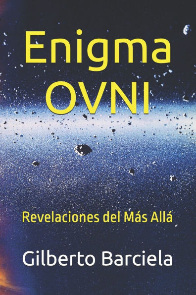 Enigma OVNI: Revelaciones del MÃ¡s AllÃ¡