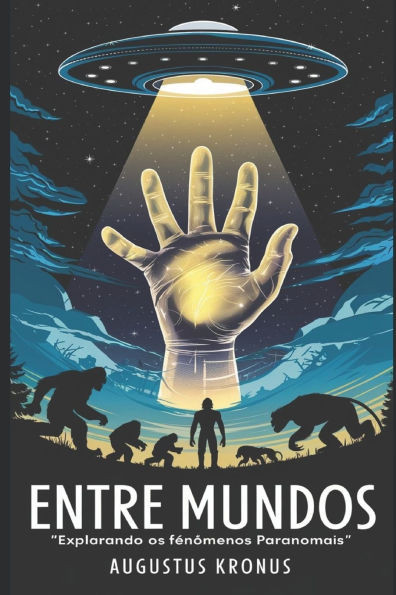 Entre Mundos: Explorando os FenÃ´menos Paranormais