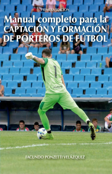CaptaciÃ³n Y FormaciÃ³n de Porteros de FÃºtbol
