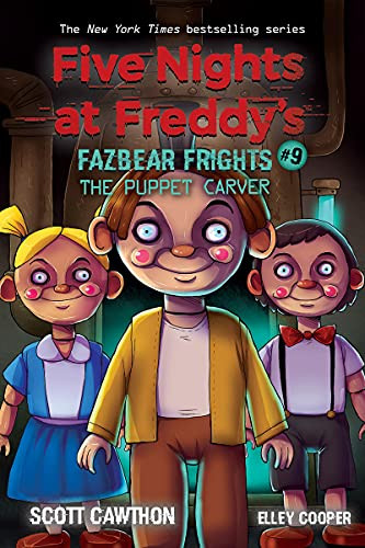 The Puppet Carver: An Afk Book (Five Nights At Freddy’S: Fazbear Frights #9) (9)