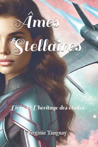 Ã¢mes Stellaires: L'hÃ©ritage des Ã©toiles