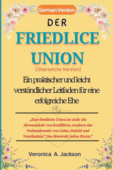 Der Friedliche Union: Ein praktischer und leicht verstÃ¤ndlicher Leitfaden fÃ¼r eine erfolgreiche Ehe