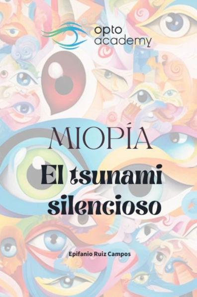 MiopÃ­a: El tsunami silencioso