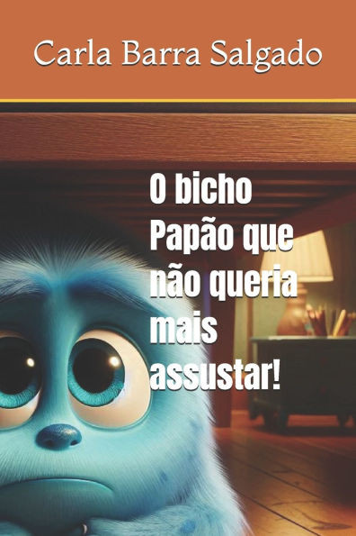 O bicho PapÃ£o que nÃ£o queria mais assustar!