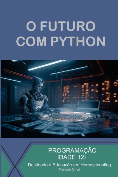 O Futuro Com Python: Aprendizagem Relevante Para Carreiras Stem