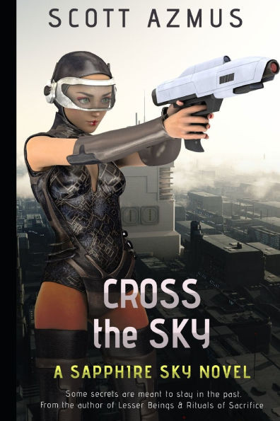 Cross the Sky: A Sapphire Sky Novel