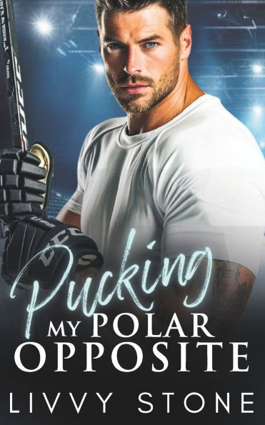 Pucking My Polar Opposite: An Enemies to Lovers Second Chance Romance